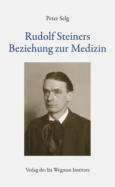 Rudolf Steiners Beziehung zur Medizin Religion & Esotericism