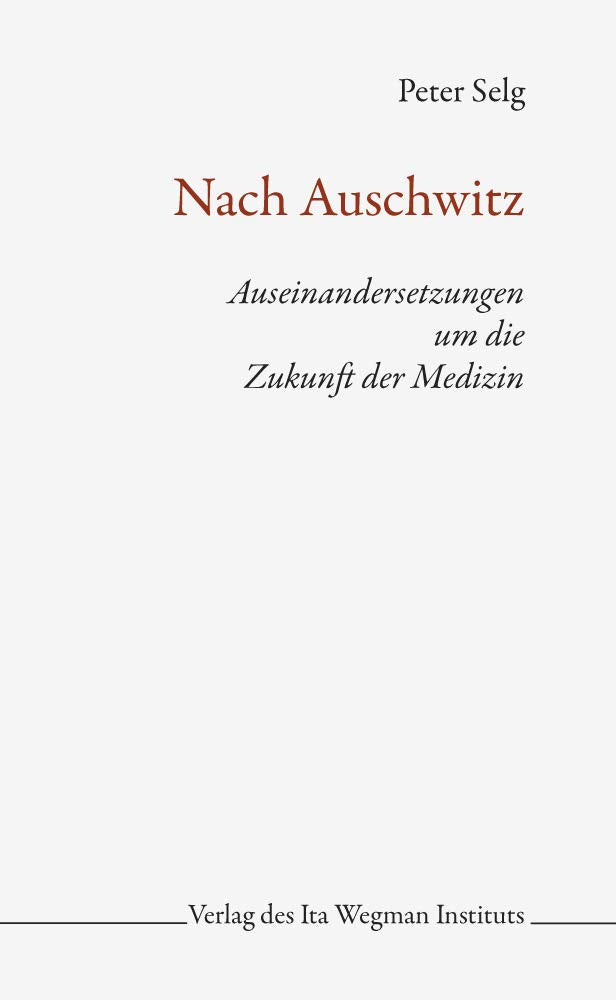 Nach Auschwitz: Auseinandersetzungen um die Zukunft der Medizin German history