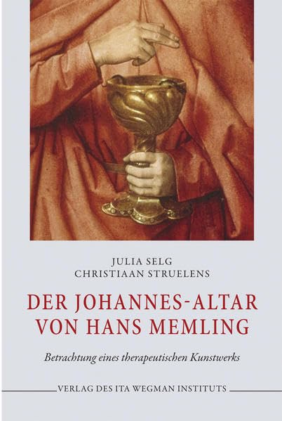 Der Johannes-Altar von Hans Memling: Betrachtung eines therapeutischen Kunstwerks Medicine