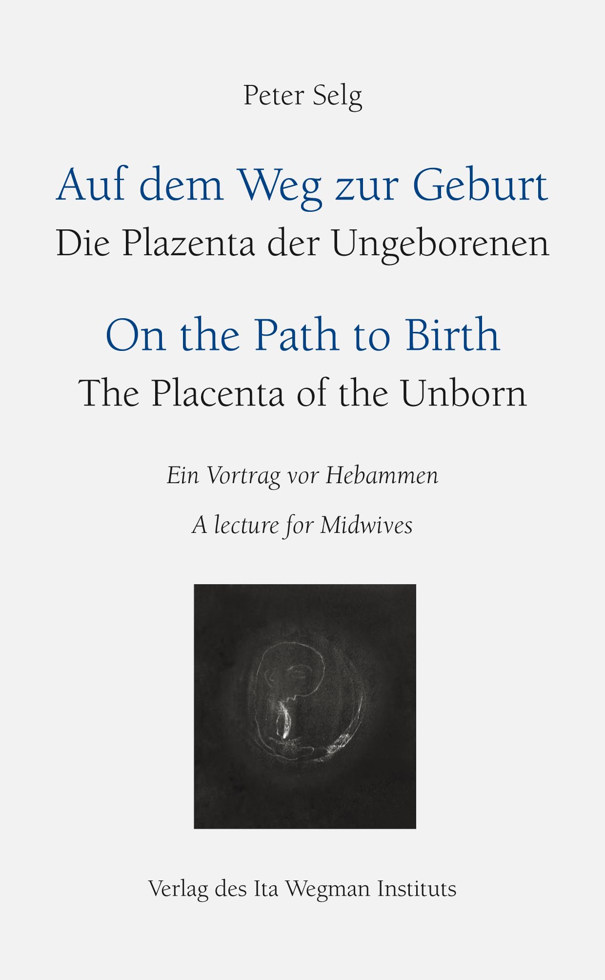 Auf dem Weg zur Geburt Die Plazenta der Ungeborenen Parents & Children