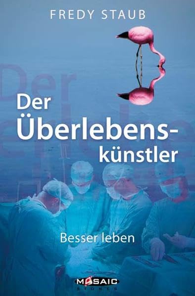 Der Überlebenskünstler: Besser leben Contemporary literature