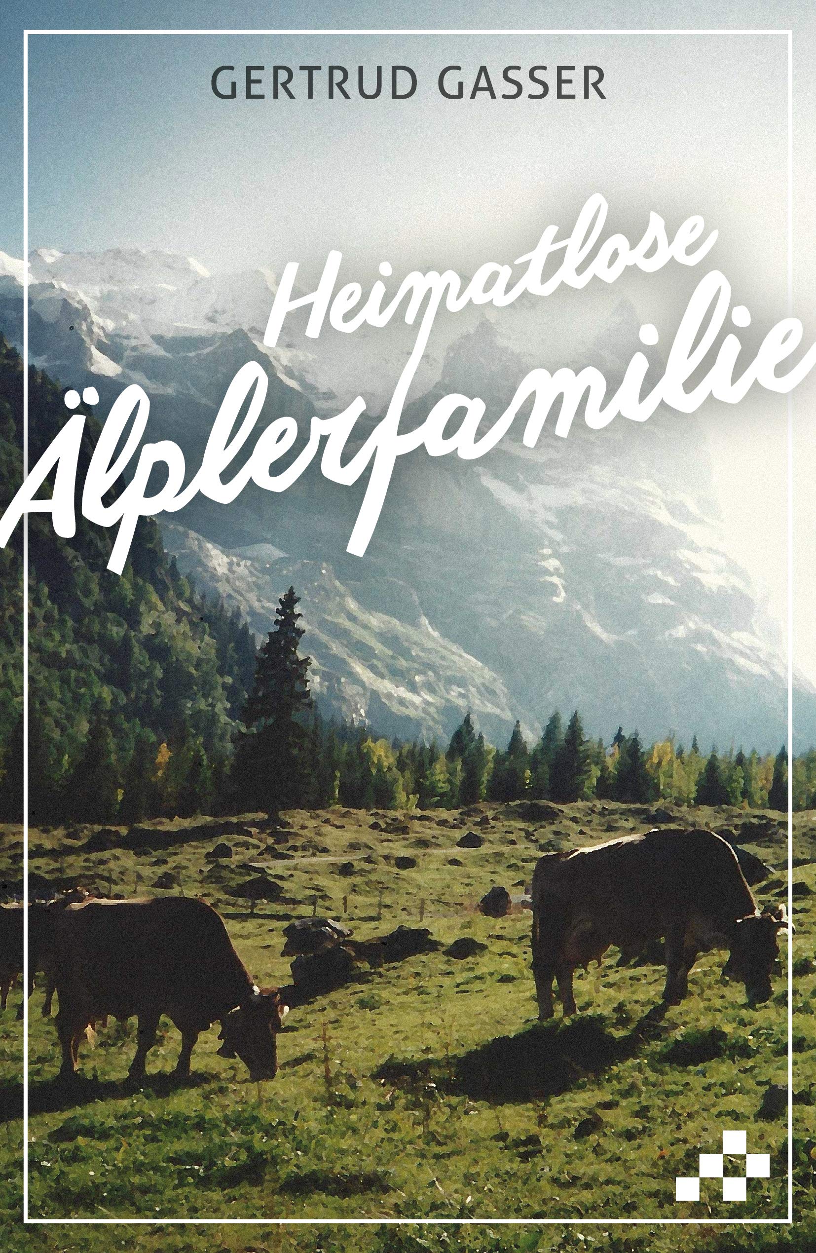 Heimatlose Älplerfamilie Fiction