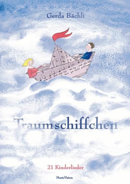 Traumschiffchen: 22 bekannte Lieder für Kinder bis 10 Jahre, laden zum Bewegen, Spielen und Träumen ein. Notenheft mit Anregungen, in Hochdeutsch und Schweizerdeutsch. preisgekrönt. Non-fiction