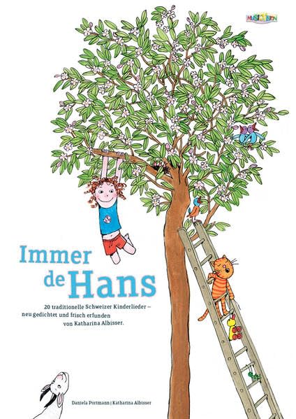 Immer de Hans: 20 traditionelle Schweizer Kinderlieder - neu gedichtet und frisch erfunden Non-fiction