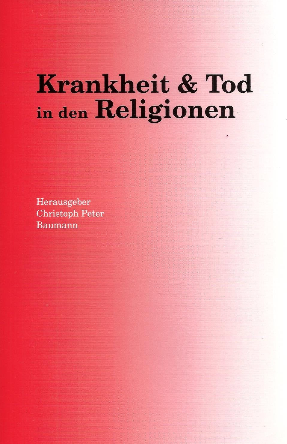 Krankheit & Tod in den Religionen book