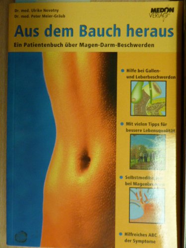 Aus dem Bauch heraus: Ein Patientenbuch über Magen-Darm-Beschwerden Medicine
