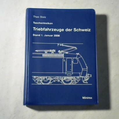Taschenlexikon Triebfahrzeuge der Schweiz. Stand 1. Januar 2006 ... Books