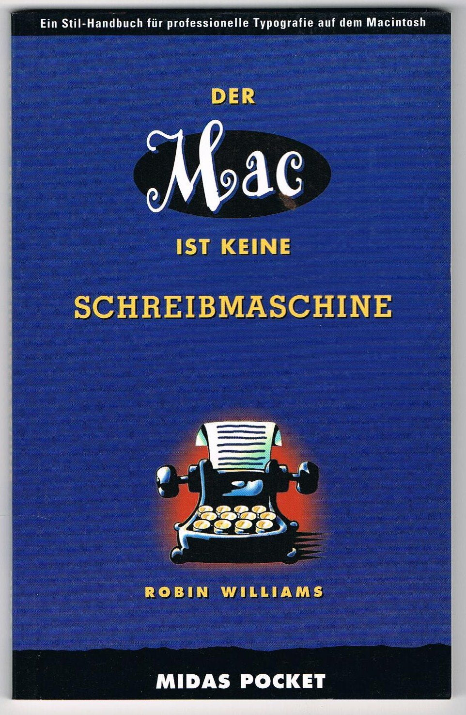 Der Mac ist keine Schreibmaschine: Ein Stil-Handbuch für professionelle Typografie auf dem Macintosh Computer Science