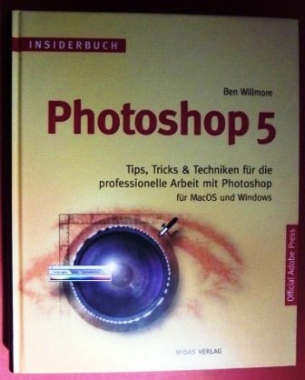 INSIDERBUCH PHOTOSHOP 5. Tips, Tricks & Techniken für die professionelle Arbeit mit Photoshop Hobbies & Crafts