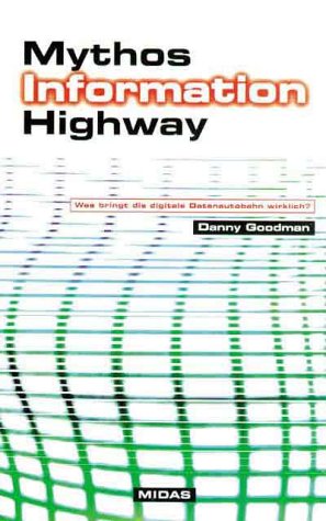 Mythos Information Highway. Was bringt die digitale Datenautobahn wirklich?: Was bringt die digitale Infobahn wirklich? Computer Science