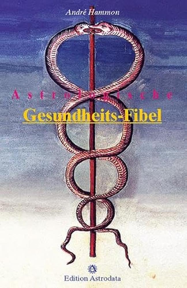 Astrologische Gesundheits-Fibel Medicine