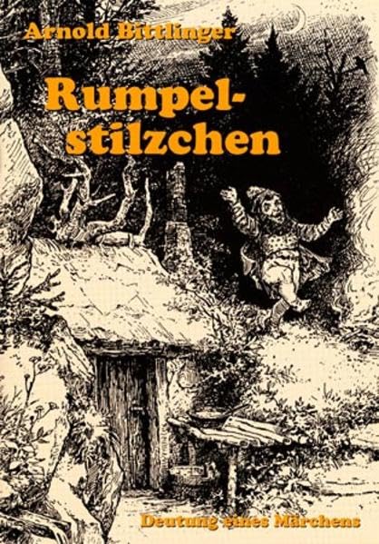 Das Rumpelstilzchen: Eine Märchendeutung (Geheimnis der Märchen) Philosophy