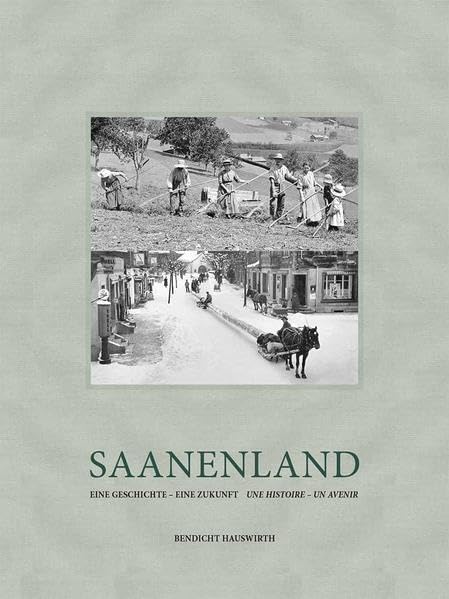 Saanenland: eine Geschichte – eine Zukunft / une histoire – un avenir Natural Sciences