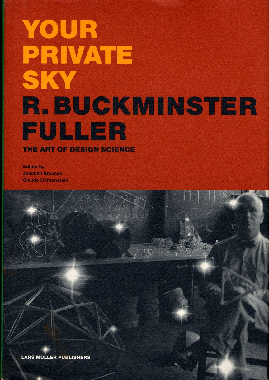 Buckminster Fuller Your Private Sky Memories