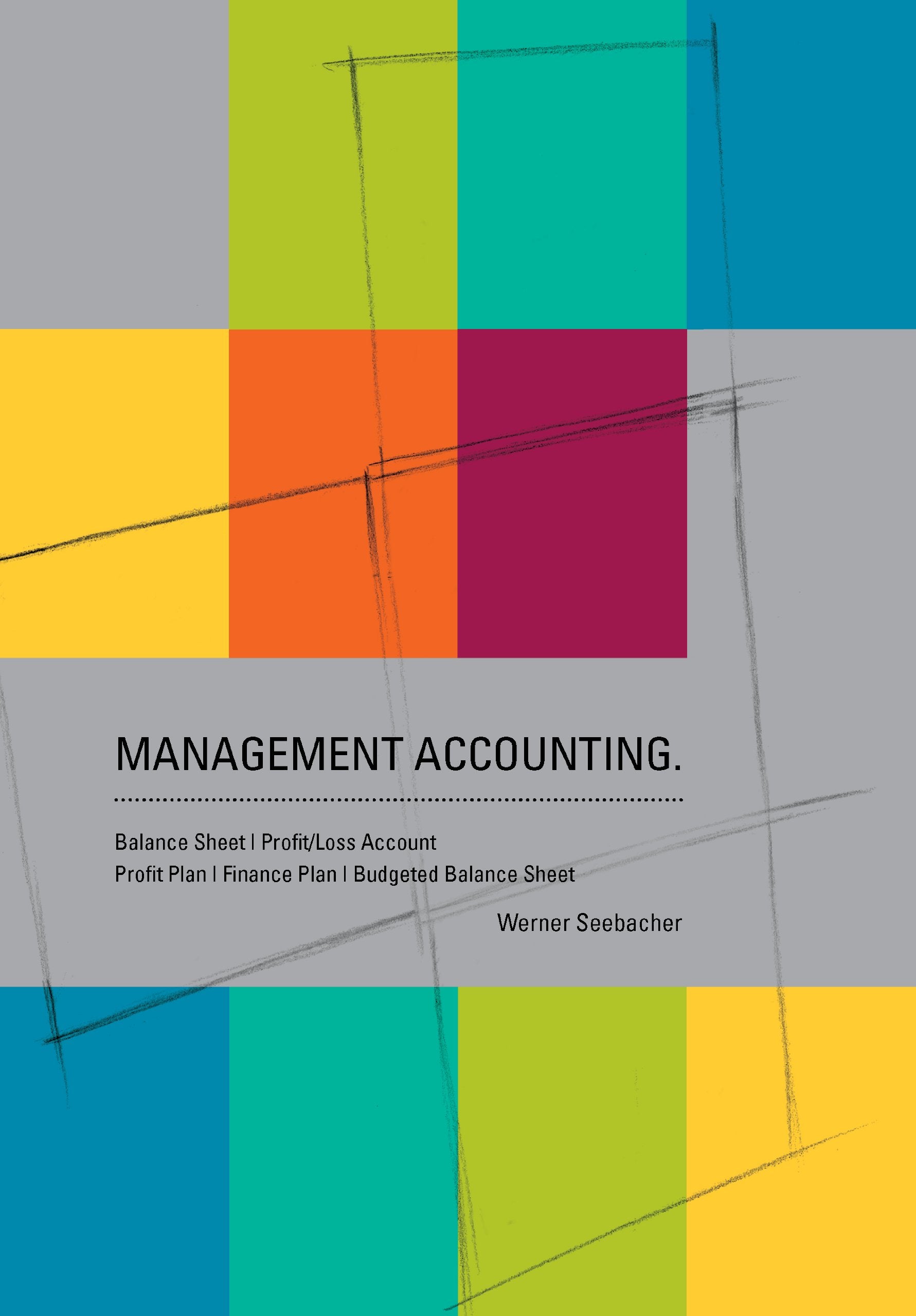 Management Accounting: Balance Sheet | Profit/Loss Account, Profit Plan | Finance Plan | Budgeted Balance Sheet Law