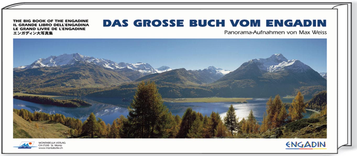 Das große Buch vom Engadin: The big book of the Engadine /In grande libro dell'Engadina /Le grand livre de L'Engadine Travel