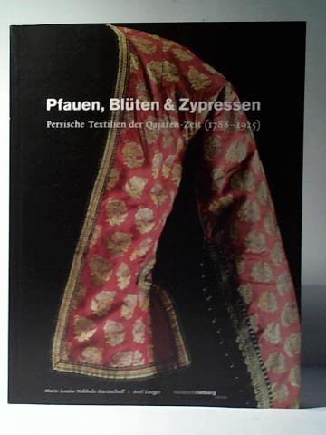 Pfauen, Blüten und Zypressen: Persische Textilien der Qajaren-Zeit (1788-1925) Hobbies & Crafts