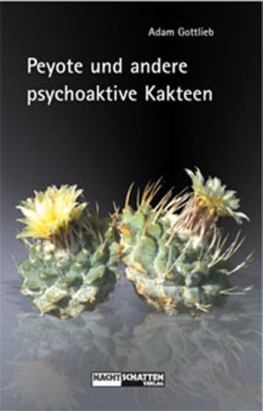 Peyote und andere psychoaktive Kakteen Medicine