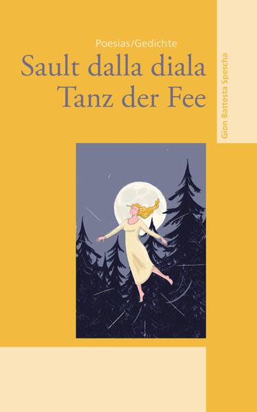 Sault dalla diala - Tanz der Fee: Poesias – Gedichte, rätoromanisch/deutsch Poetry