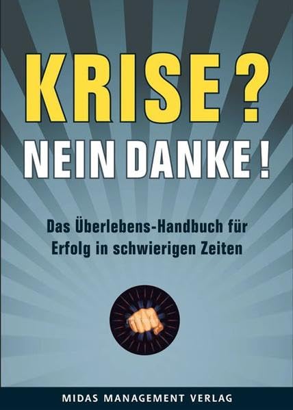 Krise? Nein, danke! Business, Finance & Career