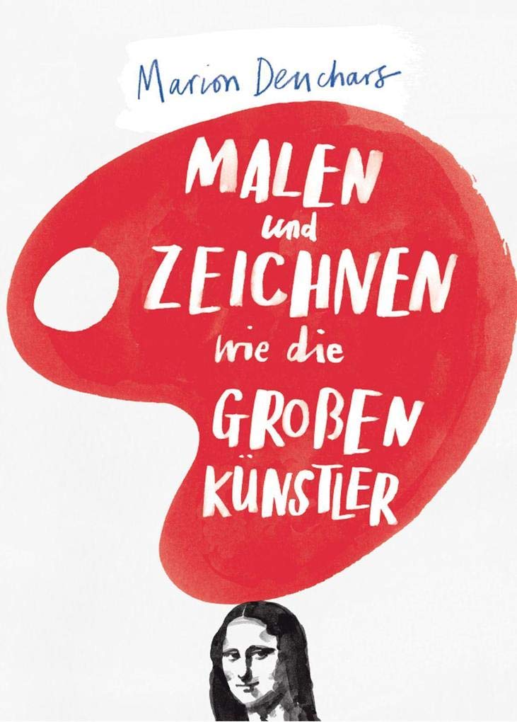 Malen und Zeichnen wie die großen Künstler Film, Art & Culture