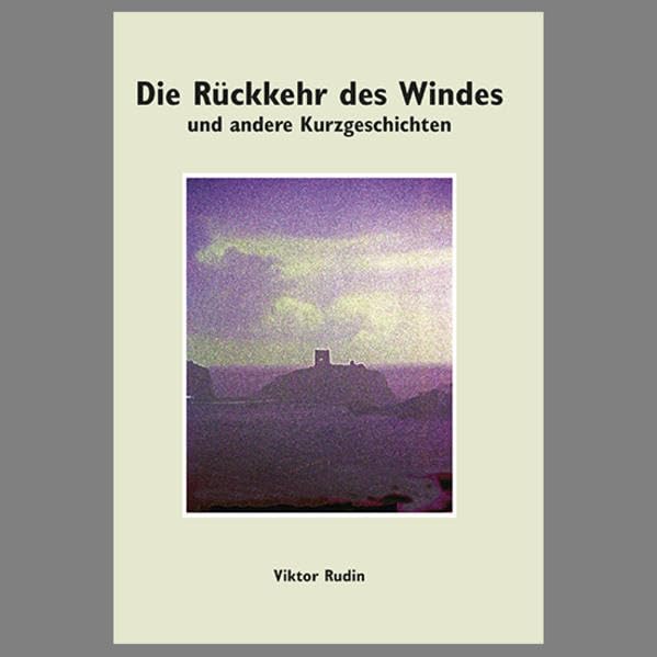 Die Rückkehr des Windes: und andre Geschichten Contemporary literature