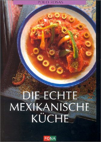 Die echte mexikanische Küche Cooking & Enjoying