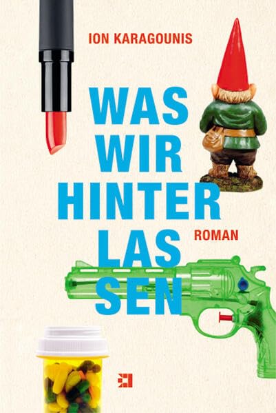 Was wir hinterlassen: Roman Contemporary literature