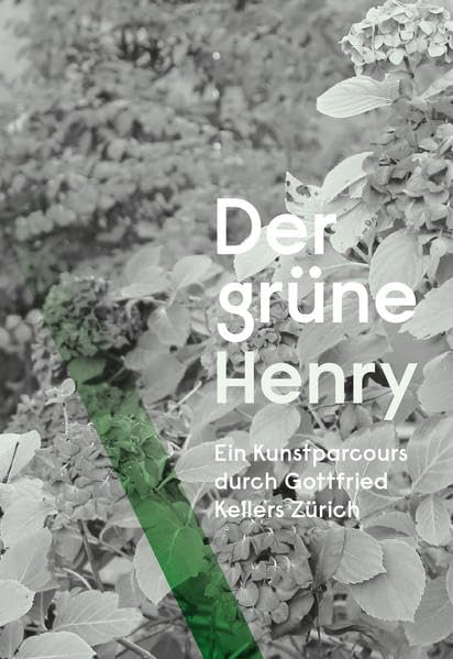 Der grüne Henry: Ein Kunstparcours durch Gottfried Kellers Zürich Film, Art & Culture
