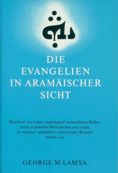 Die Evangelien in aramaeischer Sicht Religion & Esotericism