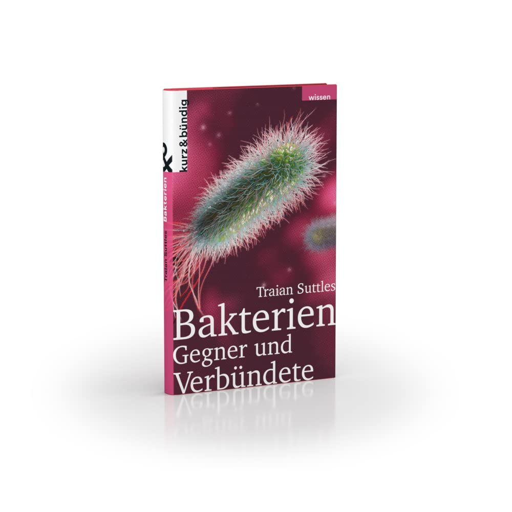 BAKTERIEN: Gegner und Verbündete (Themen kurz & bündig) Medicine