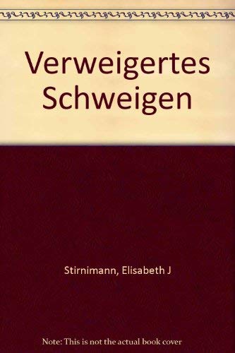 Verweigertes Schweigen: eine Erzählung Books