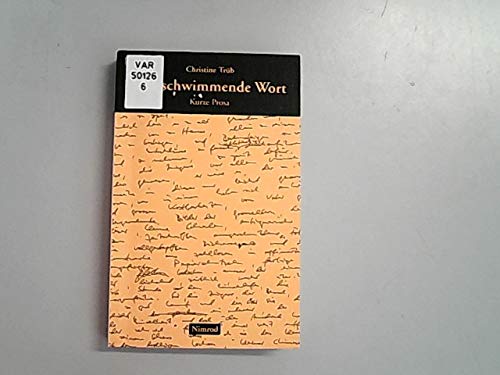 Das schwimmende Wort: Kurze Prosa Books
