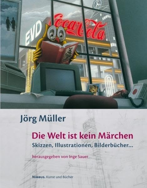 Die Welt ist kein Märchen: Skizzen, Illustrationen, Bilderbücher Film, Art & Culture