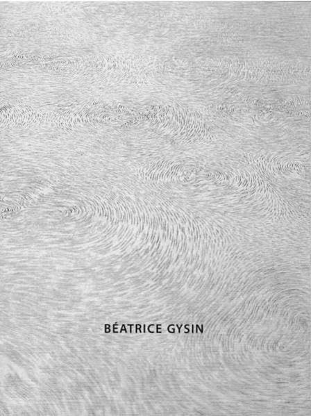 Béatrice Gysin: Werke 1990-2008 Film, Art & Culture