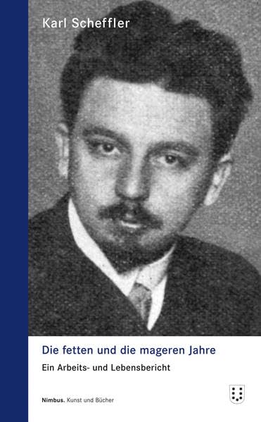 Die fetten und die mageren Jahre: Ein Arbeits- und Lebensbericht Art & Literature