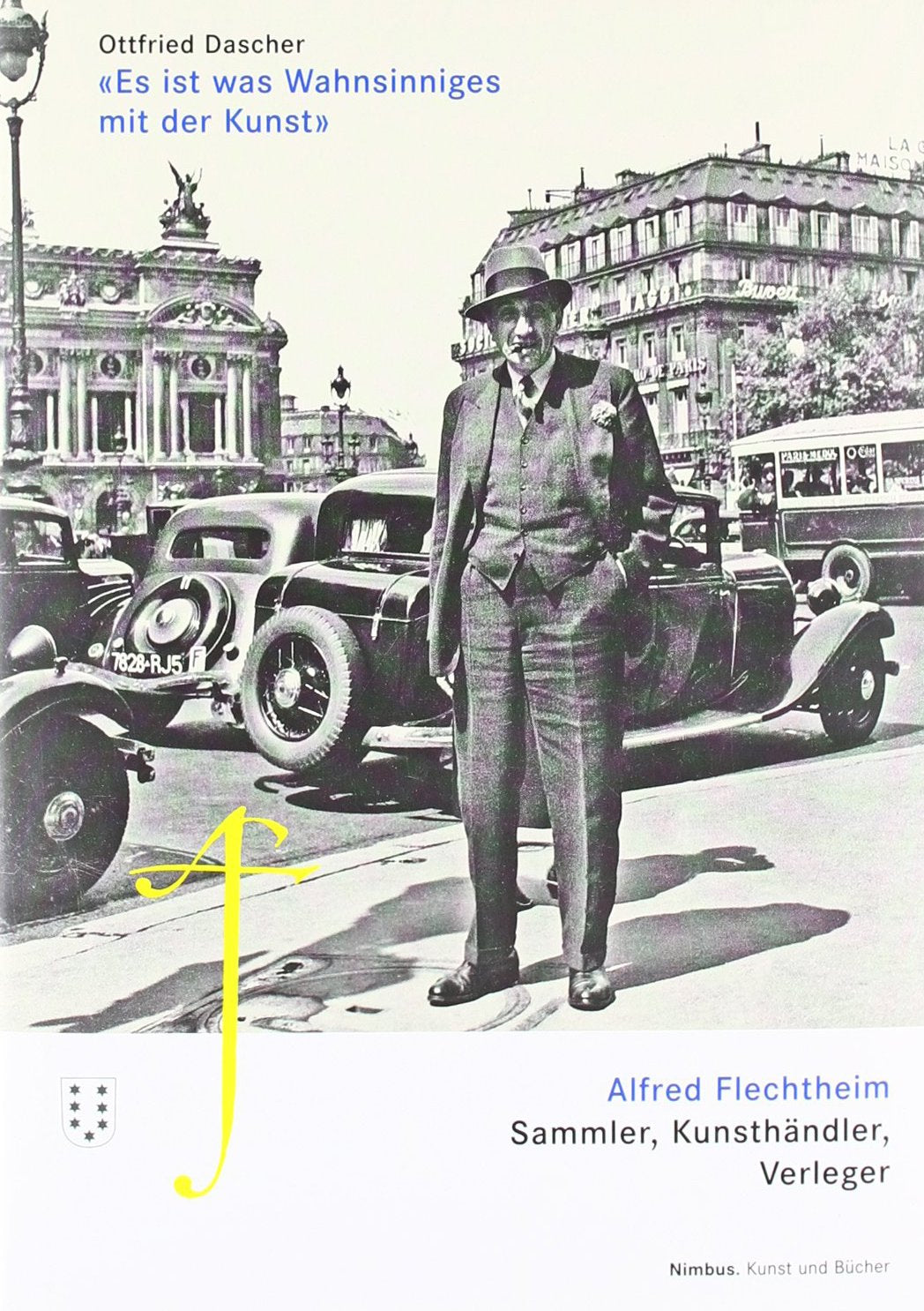 "Es ist was Wahnsinniges mit der Kunst": Alfred Flechtheim. Sammler, Kunsthändler und Verleger Art & Literature