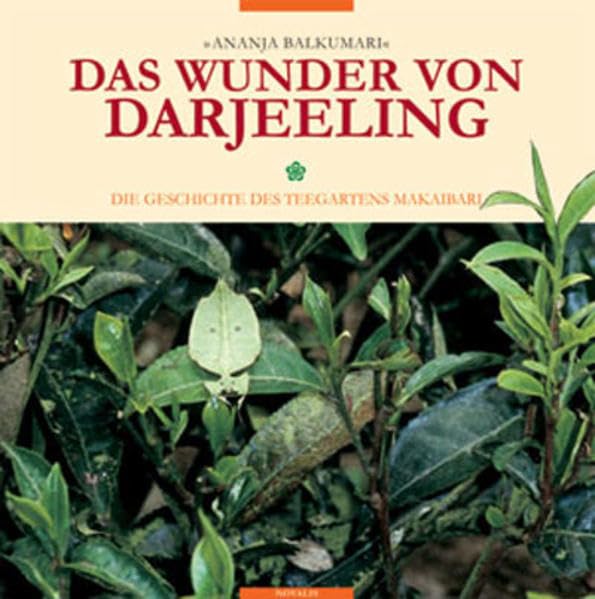 Das Wunder von Darjeeling: Die Geschichte des Teegartens Makaibari (Geisteswissenschaften) Business & Technology