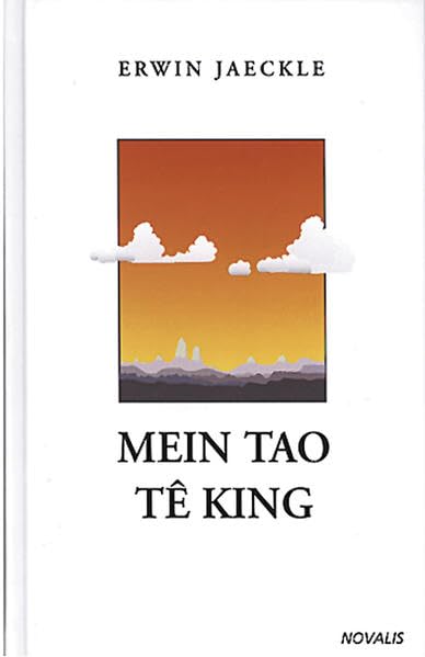 Mein Tao Te King (Lebenserfahrungen - Lebensweisheiten) Philosophy