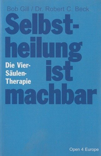 Selbstheilung ist machbar: Die Vier-Säulen-Therapie Books