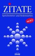 Zitate. Sprichwörter und Redensarten von A-Z Reference Books