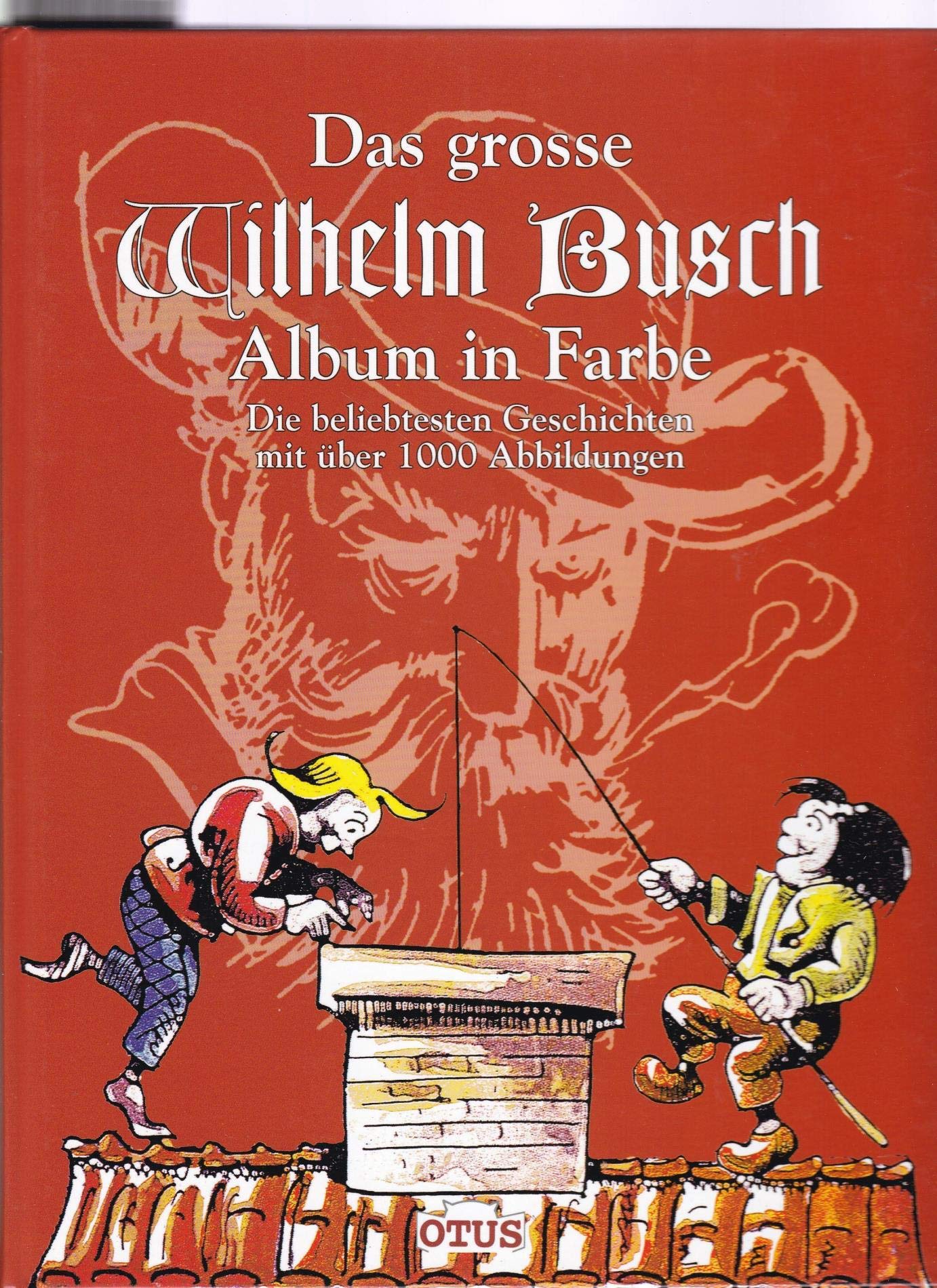 Das grosse Wilhelm Busch Album in Farbe Humour & Satire