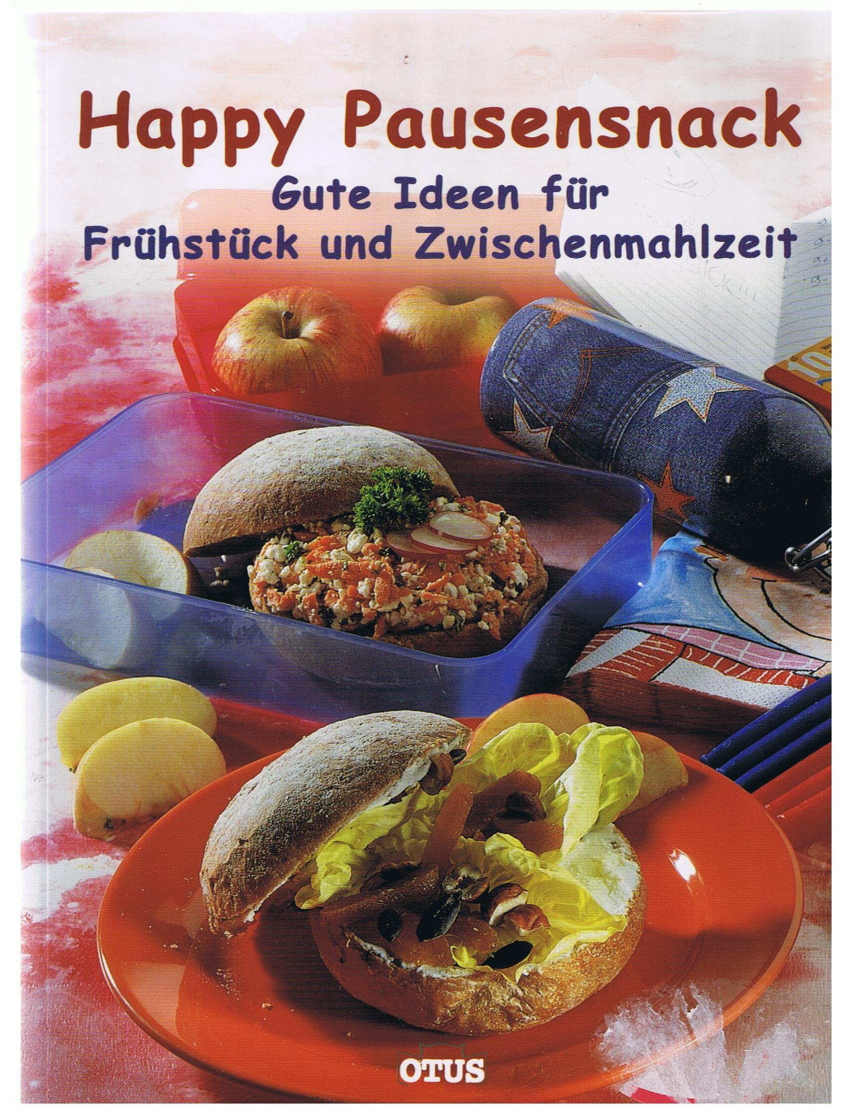Happy Pausensnack: Gute Ideen für Frühstück und Zwischenmahlzeit Health, Nutrition & Fitness