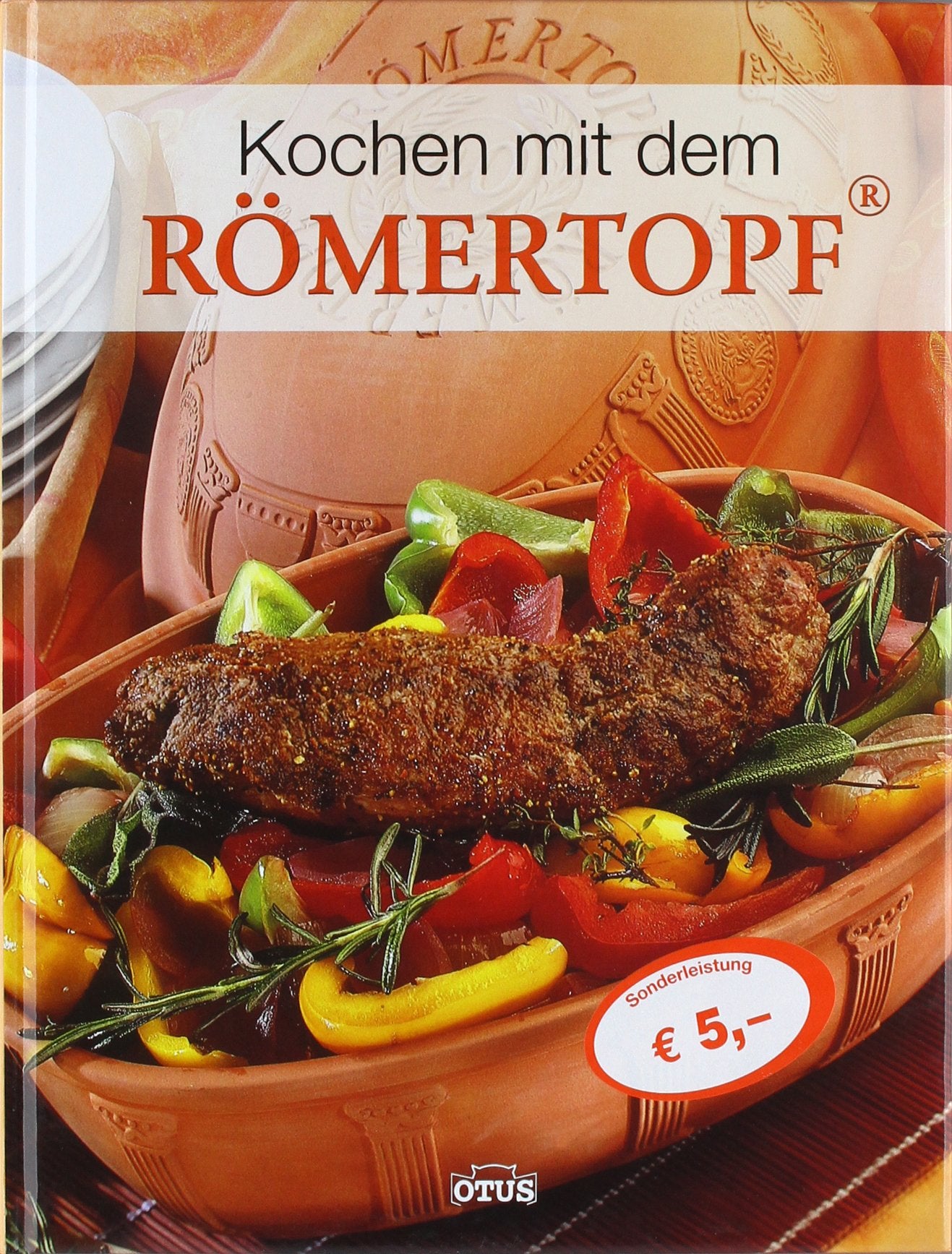 Kochen mit dem Römertopf: Ideen für die natürliche Küche Leisure, Home & Garden