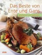 Das Beste von Ente und Gans: geschmort und gebraten Leisure, Home & Garden