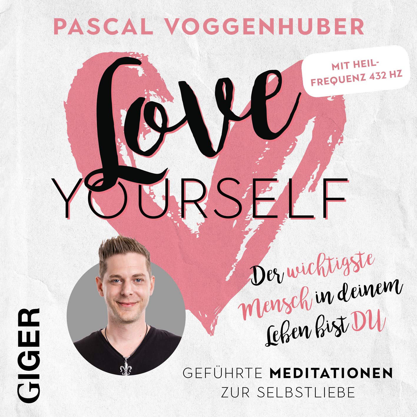 love yourself: Geführte Meditationen mit Musik. Enthält die Heilfrequenz 432 Hz. Business, Finance & Career
