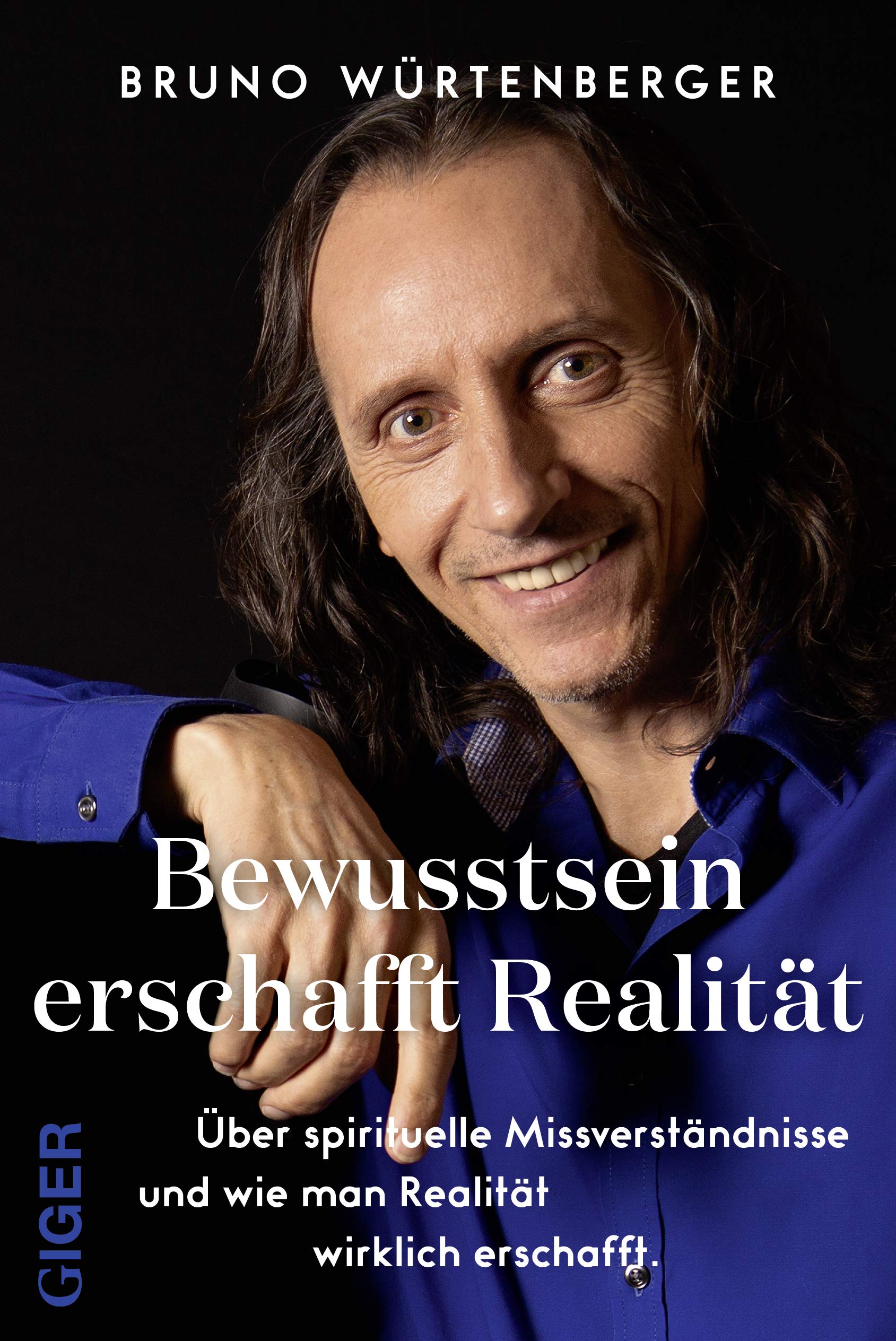 Bewusstsein erschafft Realität: Über spirituelle Missverständnisse und wie man Realität wirklich erschafft Religion & Esotericism