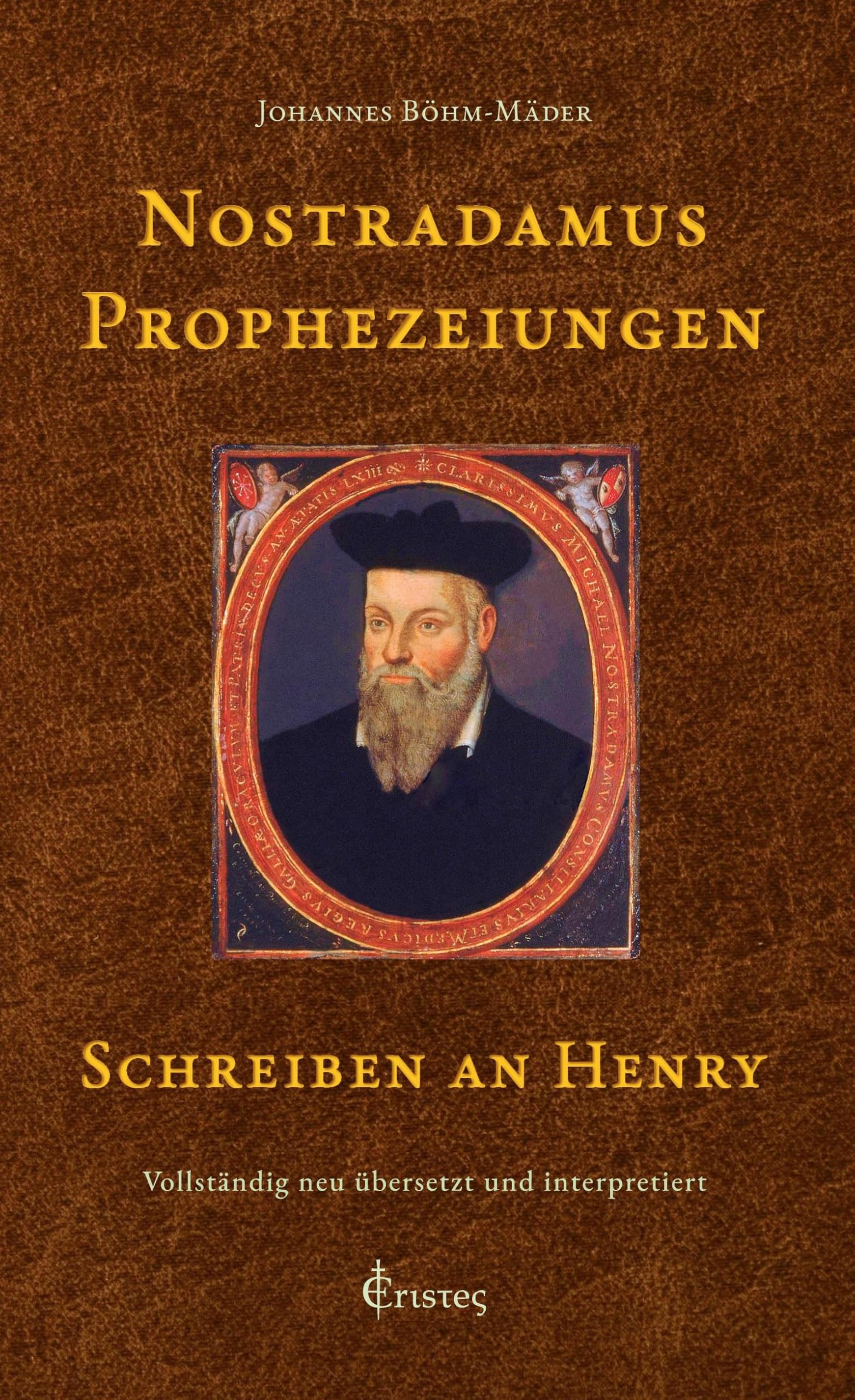 Nostradamus Prophezeiungen - Schreiben an Henry: Vollständig neu übersetzt und interpretiert Politics & History
