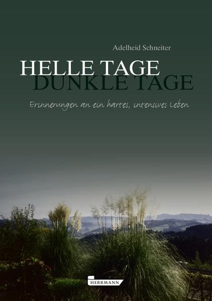 Helle Tage – Dunkle Tage: Erinnerungen an ein hartes, intensives Leben Fiction