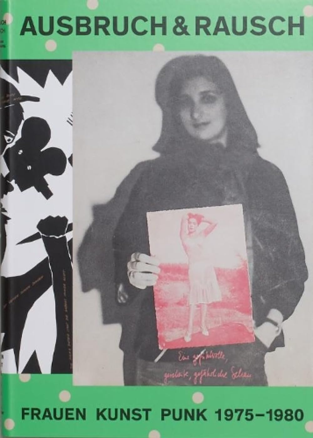 Ausbruch & Rausch: Frauen Kunst Punk 1975–1980 Photography